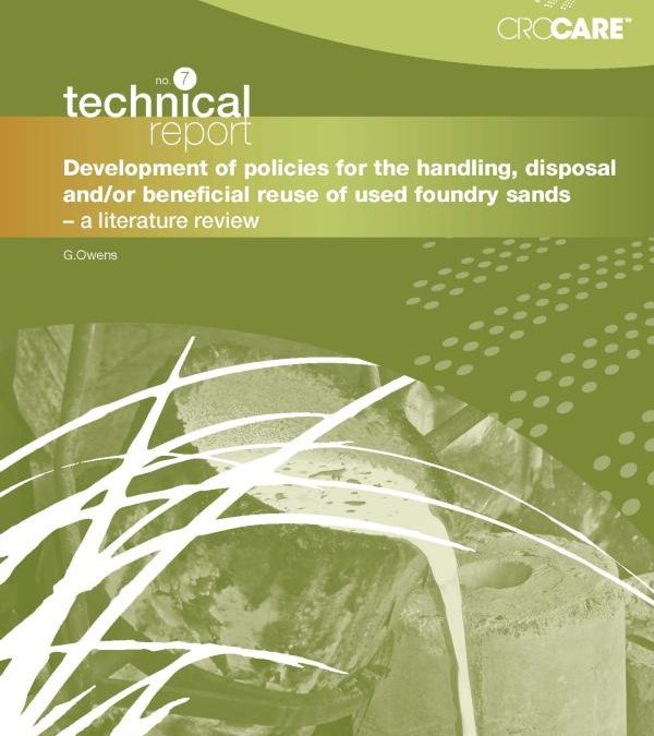Technical Guidance 07: Development of policies for the handling, disposal and/or beneficial reuse of used foundry sands – a literature review