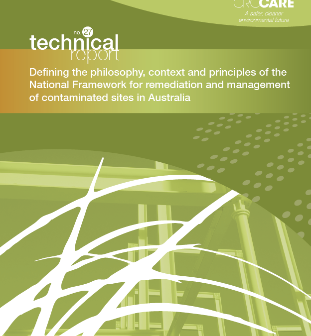 Technical Guidance 27: Defining the philosophy, context and principles of the National Framework for remediation and management of contaminated sites in Australia